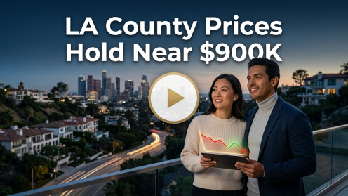 LA County Prices Hold Near $900K | Mortgage & Real Estate Updates: VA, FHA, HELOC, DSCR, 1099, P&L, Hard Money, Land, Farm, Fix & Flip, No-Docs, Commercial Loan