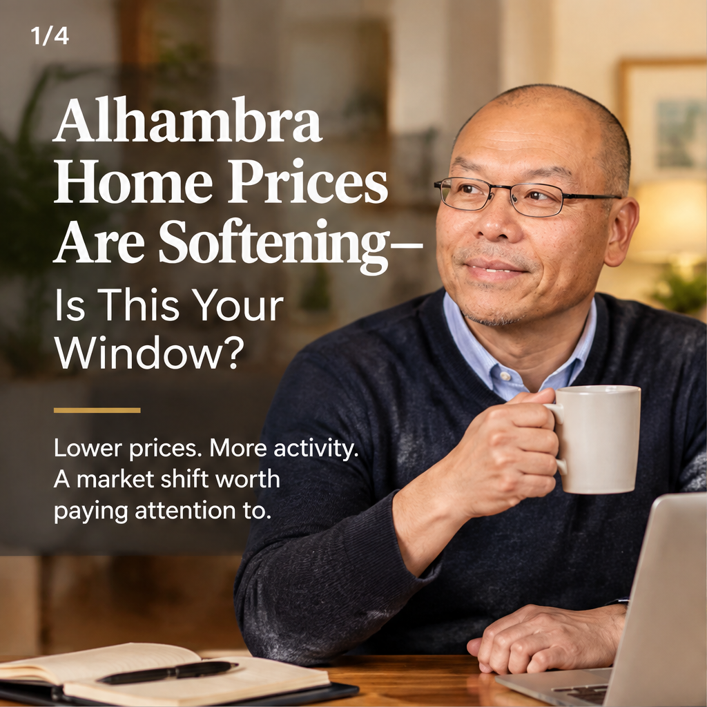 Alhambra Home Prices Are Softening—Is This Your Window?